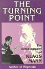 The Turning Point By Klaus Mann, Shelley Frisch (Introduction by) Cover Image