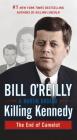 Killing Kennedy: The End of Camelot (Bill O'Reilly's Killing Series) By Bill O'Reilly, Martin Dugard Cover Image