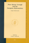 Peter Martyr Vermigli and the European Reformations: Semper Reformanda (Studies in the History of Christian Traditions #115) Cover Image