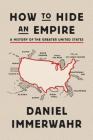 How to Hide an Empire: A History of the Greater United States Cover Image