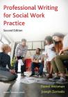 Professional Writing for Social Work Practice By Daniel Weisman, Joseph Zornado Cover Image