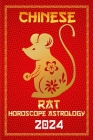 Rat Chinese Horoscope 2024: Chinese Zodiac Fortune and Personality for the Year of the Wood Dragon 2024 Cover Image