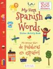 My First Spanish Words Sticker Activity Book/Mi Primer Libro de Palabras en Espanol Cover Image