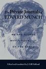 The Private Journals of Edvard Munch: We Are Flames Which Pour Out of the Earth Cover Image