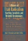 History of Utah Radicalism: Startling, Socialistic, and Decidedly Revolutionary By John S. McCormick, John R. Sillito Cover Image
