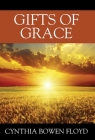 Gifts of Grace By Cynthia Bowen Floyd Cover Image