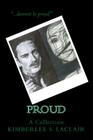 Proud: A Collection By Kimberlee S. Laclair Cover Image