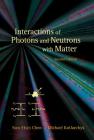 Interactions of Photons and Neutrons with Matter (2nd Edition) Cover Image