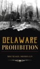 Delaware Prohibition (True Crime) Cover Image