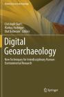 Digital Geoarchaeology: New Techniques for Interdisciplinary Human-Environmental Research (Natural Science in Archaeology) By Christoph Siart (Editor), Markus Forbriger (Editor), Olaf Bubenzer (Editor) Cover Image