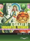 A Galaxy of Immortal Women: The Yin Side of Chinese Civilization By Brian Griffith Cover Image