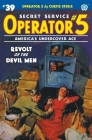 Operator 5 #39: Revolt of the Devil Men By Curtis Steele, Emile C. Tepperman, John Newton Howitt (Illustrator) Cover Image