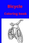 Bicycle Coloring book: Kids for Ages 4-8 By Hina Sarwar Cover Image