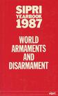 Sipri Yearbook 1987: World Armaments and Disarmament By Stockholm International Peace Research I Cover Image