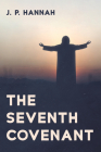 The Seventh Covenant By J. P. Hannah Cover Image