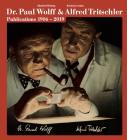 Dr. Paul Wolff & Alfred Tritschler: Publications 1906-2019 By Paul Wolff (Photographer), Manfred Heiting (Editor), Rainer Stamm (Contribution by) Cover Image