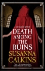Death Among the Ruins By Susanna Calkins Cover Image
