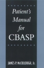 Patient's Manual for CBASP By James P. McCullough, Jr. PhD Cover Image