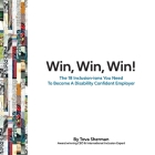 Win, Win, Win!: The 18 Inclusion-isms You Need to Become a Disability Confident Employer By Tova Sherman Cover Image