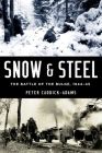 Snow and Steel: The Battle of the Bulge, 1944-45 By Peter Caddick-Adams Cover Image