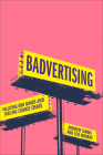 Badvertising: Polluting Our Minds and Fuelling Climate Chaos By Andrew Simms, Leo Murray Cover Image