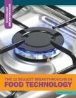 The 12 Biggest Breakthroughs in Food Technology (Technology Breakthroughs) Cover Image