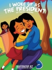 I woke up as the President By Tanisha Jamison Cover Image