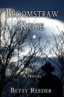 Broomstraw Ridge By Betsy Reeder Cover Image