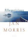 Allegorizings By Jan Morris Cover Image