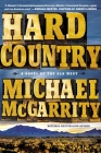 Hard Country (The American West Trilogy #1) By Michael McGarrity Cover Image