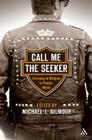 Call Me the Seeker: Listening to Religion in Popular Music By Michael J. Gilmour (Editor) Cover Image