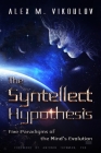 The Syntellect Hypothesis: Five Paradigms of the Mind's Evolution Cover Image
