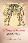 Seven Seasons: Collected Poems By Detelina Stoykova-Asenov, Penko Platikanov (Illustrator), Valentina Asenov (Illustrator) Cover Image