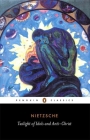 The Twilight of the Idols and the Anti-Christ: or How to Philosophize with a Hammer By Friedrich Nietzsche, R. J. Hollingdale (Translated by), Michael Tanner (Editor), Michael Tanner (Introduction by) Cover Image