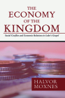 The Economy of the Kingdom: Social Conflict and Economic Relations in Luke's Gospel By Halvor Moxnes Cover Image