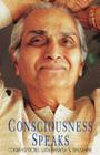 Consciousness Speaks By Ramesh S. Balsekar, Wayne Liquorman (Editor), George Takamori (Photographer) Cover Image