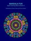 Mandala Fun Adult Coloring Book Volume 4: Mandala adult coloring books for relaxing colouring fun with #cherylcolors #anniecolors #angelacolorz Cover Image