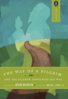 The Way of a Pilgrim: And the Pilgrim Continues His Way (Image Classics #8) By Helen Bacovcin (Translated by), Walter J. Ciszek, S.J. (Foreword by) Cover Image