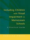 Including Children with Visual Impairment in Mainstream Schools: A Practical Guide Cover Image