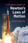 A Student's Guide to Newton's Laws of Motion By Sanjoy Mahajan Cover Image