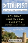 Greater Than a Tourist- Abu Dhabi United Arab Emirates: 50 Travel Tips from a Local By Greater Than a. Tourist, Lisa Rusczyk Ed D. (Foreword by), Ranim Nourallah Cover Image