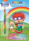 Colors Are Everywhere! (Rugrats) By Golden Books, Erik Doescher (Illustrator) Cover Image