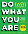 Do What You Are: Discover the Perfect Career for You Through the Secrets of Personality Type By Paul D. Tieger, Barbara Barron, Kelly Tieger Cover Image