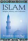 Islam: Religion, History, and Civilization By Seyyed Hossein Nasr Cover Image