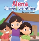 Alena Changes Everything Cover Image