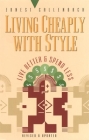 Living Cheaply with Style: Live Better and Spend Less (Self-Mastery Series #3) Cover Image