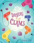 Dryers and Clams By Chantal Leipsig Cover Image