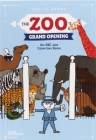 The Zoo's Grand Opening: An ABC and Counting Book By Judith Drews Cover Image