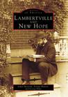 Lambertville and New Hope (Images of America) By James Mastrich, Yvonne Warren, George Kline Cover Image
