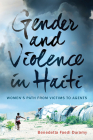 Gender and Violence in Haiti: Women’s Path from Victims to Agents Cover Image